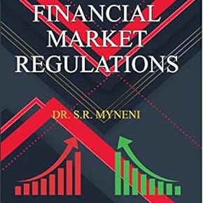 Law Of Financial Market Regulations S.R Myneni