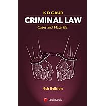 Criminal Law - Cases and Materials AUTHOR : K D Gaur