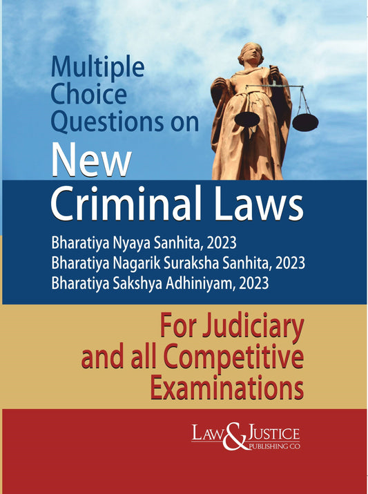 Multiple Choice Questions on New Criminal Laws Containing For Judiciary and all Competitive Examinations