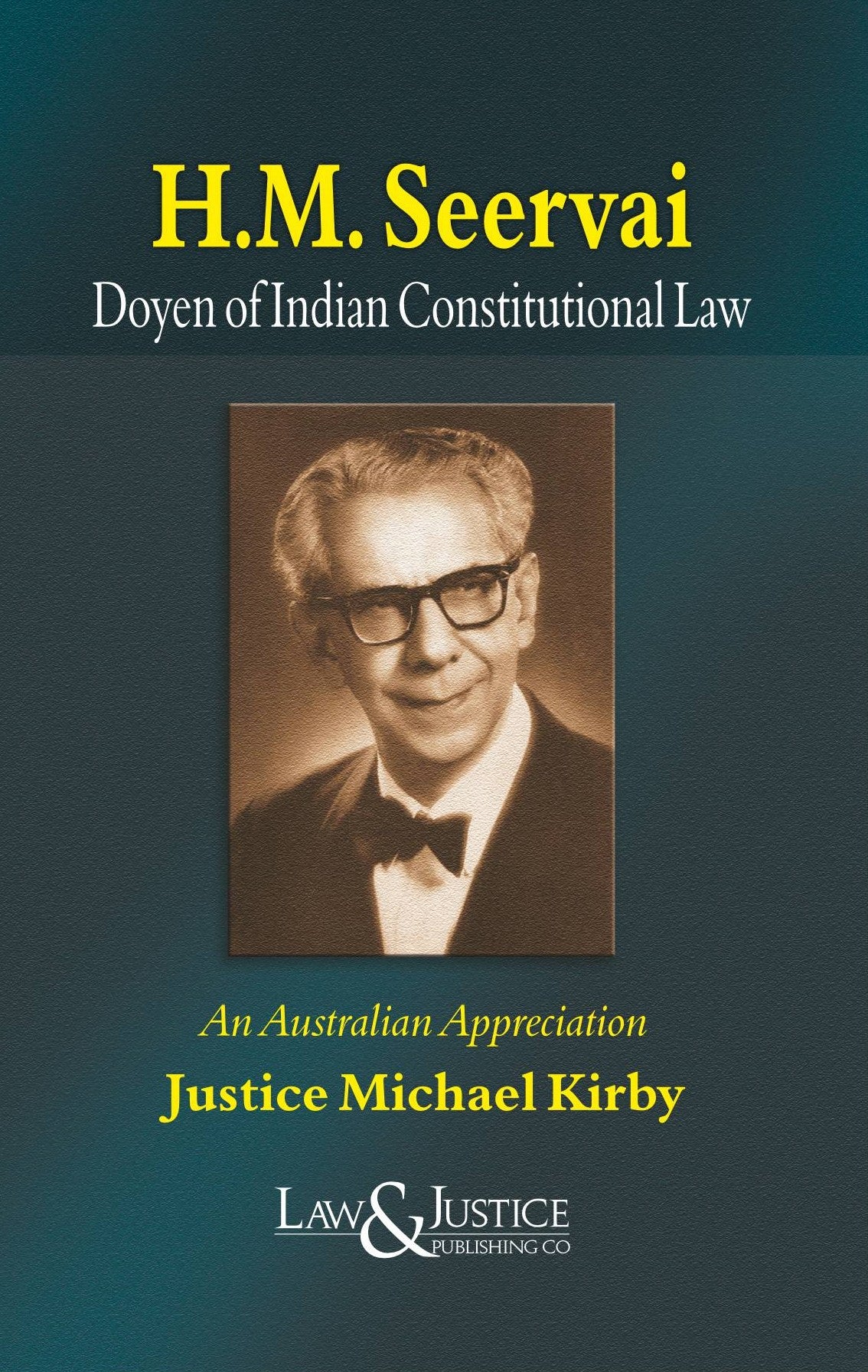 H.M. Seervai Doyen of Indian Constitutional Law (Reprint)