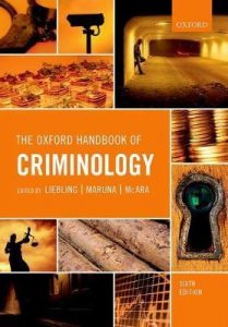 The Oxford Handbook of Criminology Sixth Edition  Edited by Alison Liebling, Shadd Maruna, and Lesley McAra  May 2017