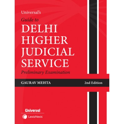 Universal's Guide to Delhi Higher Judicial Service Preliminary Examination - including Previous Year Solved Paper and Model Test Papers AUTHOR : Gaurav Mehta