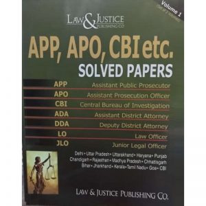 Law & Justice Publishing Co's APP, APO, CBI etc, Solved Papers [ 2 Vols. 2022] Publisher: Law & Justice Publishing Co.