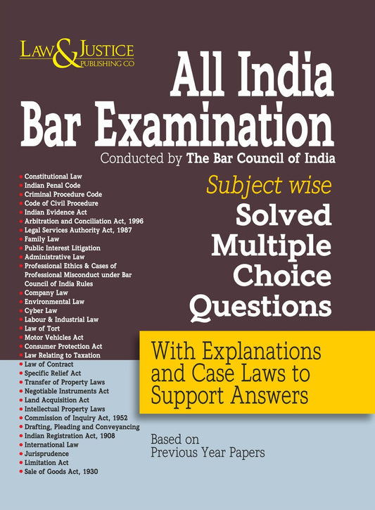 All India Bar Examination (Conducted by The Bar Council of India) Subject Wise Solved Multiple Choice Questions with Explanations and Case Laws to Support Answers