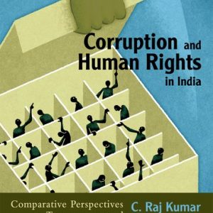 Corruption and Human Rights in India .C. Rajkumar