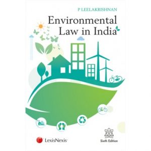 Environmental Law in India Author : P Leelakrishnan