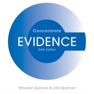 Evidence Concentrate 6th Ed: Maureen Spencer and John Spencer