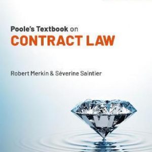 Poole's Textbook on Contract Law 14th Edition by Robert Merkin (Author), Severine Saintier (Author)