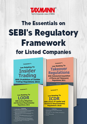 The Essentials for Listed Companies | SEBI's Regulatory Framework Handbooks – LODR | ICDR | PIT | Takeover Taxmann's Editorial Board