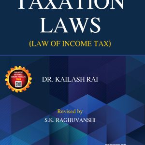 Taxation Laws(Law Of Income Tax) -Dr. Kailash Rai