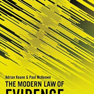 The Modern Law of Evidence 12th Edition by Adrian Keane (Author), Paul McKeown (Author)