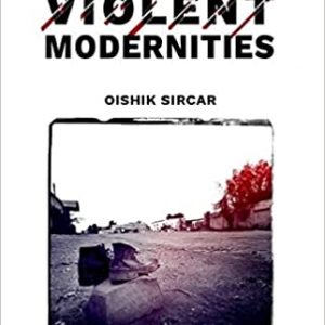 Violent Maternities Cultural Lives of Law in the New India Author Oishik Sircar