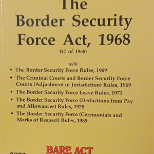 The Border Security Force Act, 1968 Bare Acts with Short Notes.