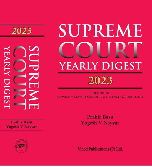 Vinod Publication’s Supreme Court Yearly Digest 2023 by Prabir Basu & Yogesh V Nayyar Edition 2024