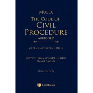 The Code of Civil Procedure (Abridged) Author : Mulla