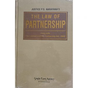 The Law of Partnership (Along with The Limited Liability Partnership Act, 2008 Hardcover – 1 January 2021 by Justice P.S. Narayana (Author), Anita B. Gogia (Author)