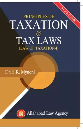 Principles Of Taxation & Tax Law-I – Dr.S.R Myneni-1